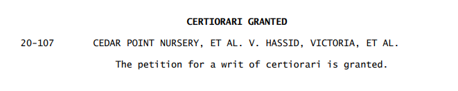 It's amazing how such a big order can look so innocuous. Congrats to  @wenfa1 and  @PacificLegal on the excellent cert grant in Cedar Point Nursery v. Hassid.