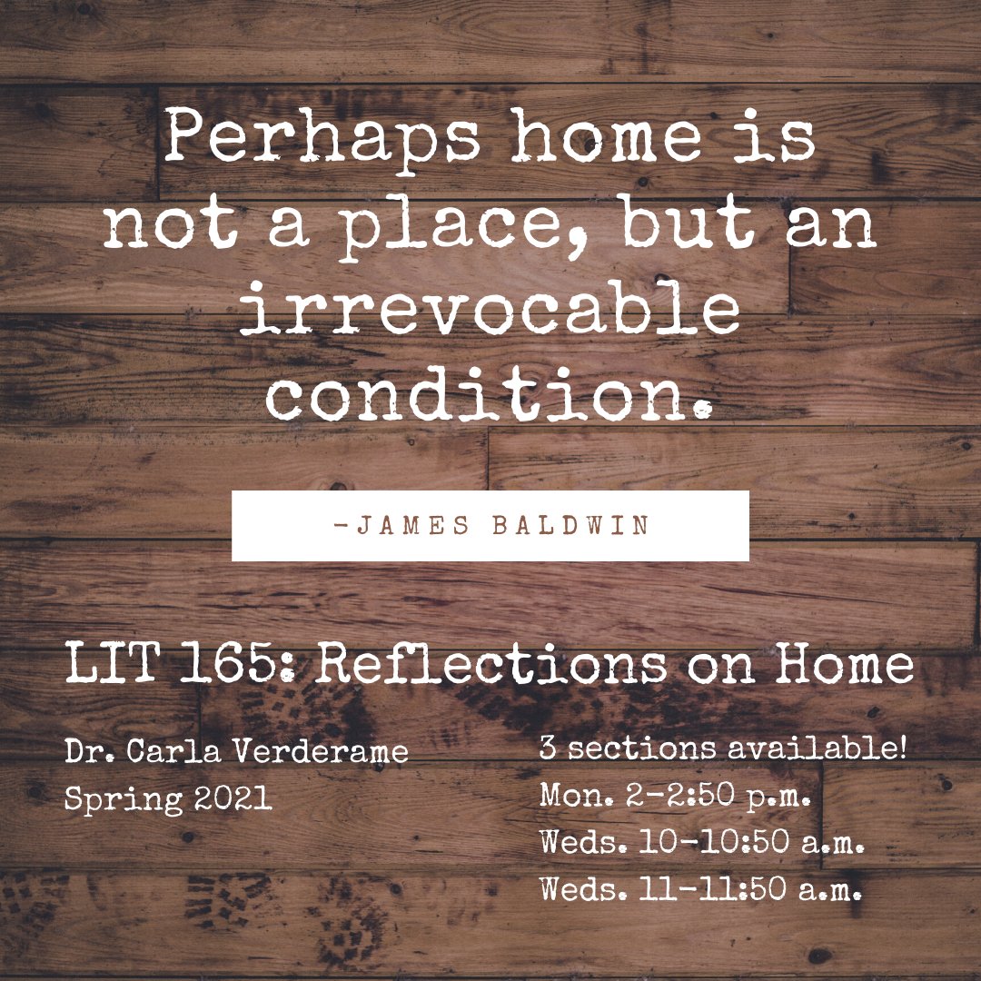 Looking for a fun English course to take this spring? We've got you covered. All week, we'll be highlighting some of our upcoming courses.

First up, LIT 165 with Dr. Verderame focused on "Reflections of Home."