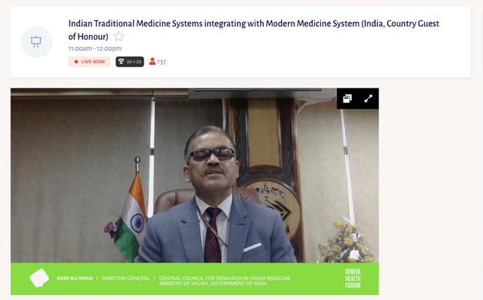 A Session on ‘Indian Traditional Medicine Systems integrating with Modern Medicine System’ held today. Panelists were  Prof. Sanjeev Sharma,  Director, NIA, Jaipur and Prof. Asim A. Khan, DG, CCRUM. India is the Country Guest of Honour in the 8th Geneva Health Forum (16-18 Nov).