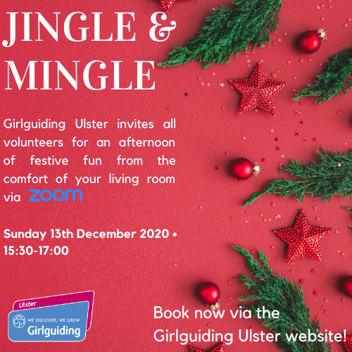 CHRISTMAS EVENT: Make sure to save the date as on Sunday 13th December, Girlguiding Ulster will be hosting a virtual 'Jingle and Mingle' via Zoom! Spaces are limited, so make sure not to miss out by booking now: bit.ly/36EgHcG