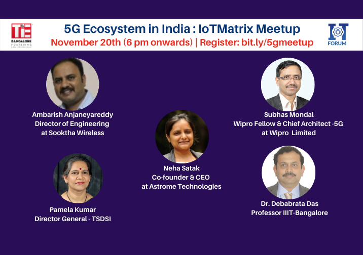 TiEBangalore's tweet photo. Join us for the #IoTMatrix Monthly meetup, final one before our annual flagship summit. In this month's virtual meetup we will discuss '5G Ecosystem in India' with some top domain experts. Rsvp now: https://t.co/Z7Zo9QVYv3 (we have something special for you) #RaiseIoTQuotient https://t.co/gtv3lllsu5