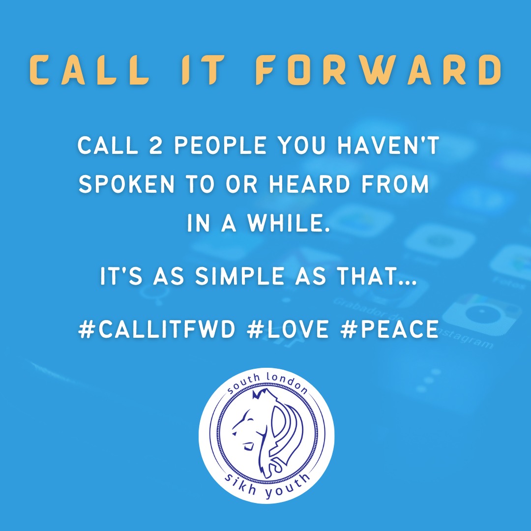 A very simple but effective initiative from <a href="/SouthLondonSikh/">SouthLondonSikhYouth</a> Youth is encouraging people to call two people they haven't spoken to or heard from in a while.

During this UK lockdown it's very easy to become lonely or depressed and a simple phone call can brighten someone's day.