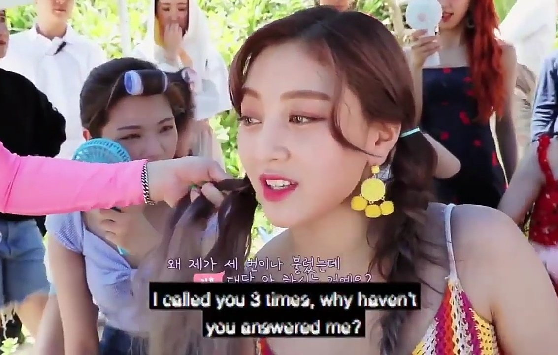 Jihyo : I called you 3 times , why haven't you answered me