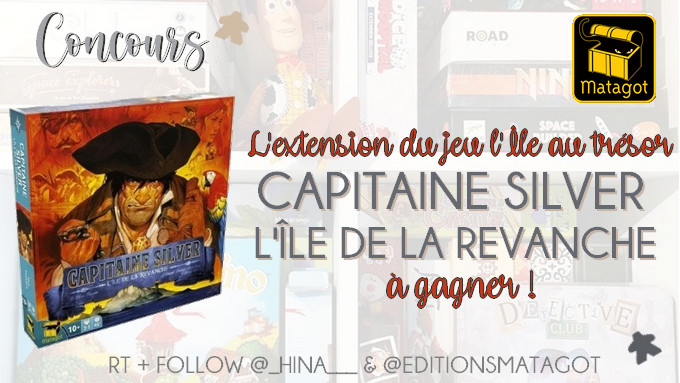 #CONCOURS 🎁 Prêts à défier à Long John Silver dans l'extension de l'île au trésor ? 

🏆A gagner : Une extension Capitaine Silver l'Île de la Revanche
✌️ RT + Follow <a href="/_Hina___/">🌺 Hina 🎲 Carnet des Geekeries</a> &amp; <a href="/EditionsMatagot/">Matagot</a> pour tenter votre chance 
 
TAS le 01/12
(à gagner sur FB aussi)

 #j2s #giveaway