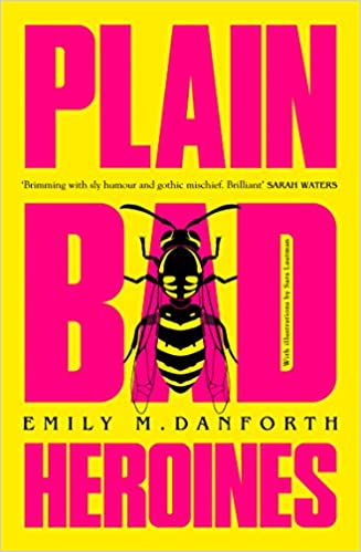 18. Plain Bad Heroines by  @emdanforth, published in the UK by  @BoroughPress, (really looking forward to this one!)   #books  #NewYear