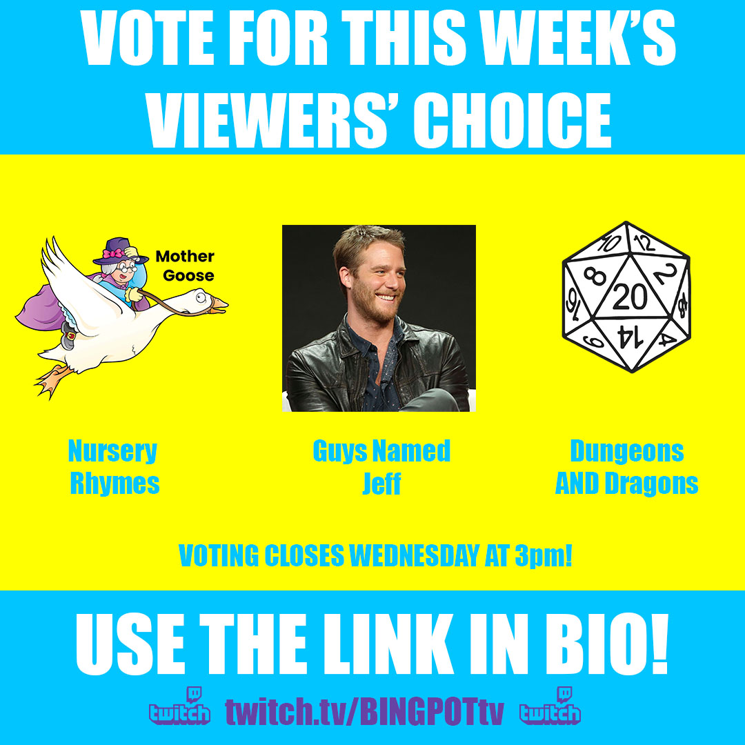 CHOOSEPOT!

Your viewers choice suggestions for this week are...

Guys named Jeff! 
Nursery Rhymes! 
or Dungeons and Dragons!

YOU KNOW WHAT DO- hit the form and vote on which category you'd like 10 questions on for Thursdays episode! 
forms.gle/DcNW5CBLU5fHi9…

See you then!