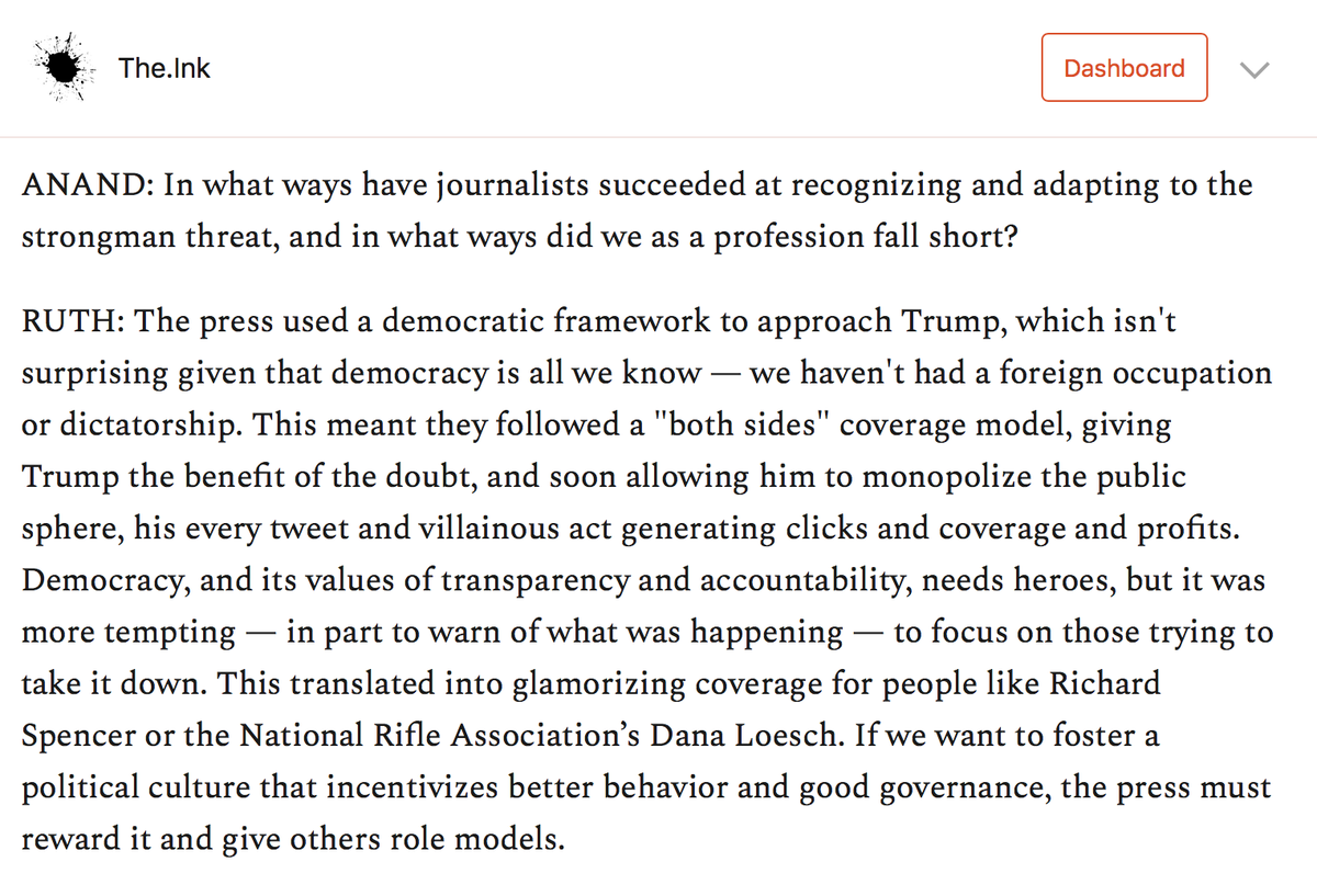 How did the press do under Trump?"The press used a democratic framework to approach Trump, which isn't surprising given that democracy is all we know...This meant they followed a 'both sides' coverage model." https://the.ink/p/strongmen&nbsp;