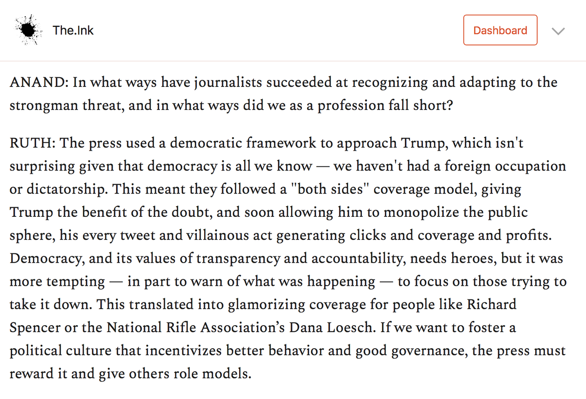 How did the press do under Trump?"The press used a democratic framework to approach Trump, which isn't surprising given that democracy is all we know...This meant they followed a 'both sides' coverage model." https://the.ink/p/strongmen 