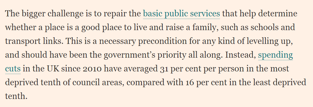 Of course the government should have been doing this anyway as a necessary precondition to any sort of levelling up, but instead they've actively hollowed out already-struggling places via austerity cuts.