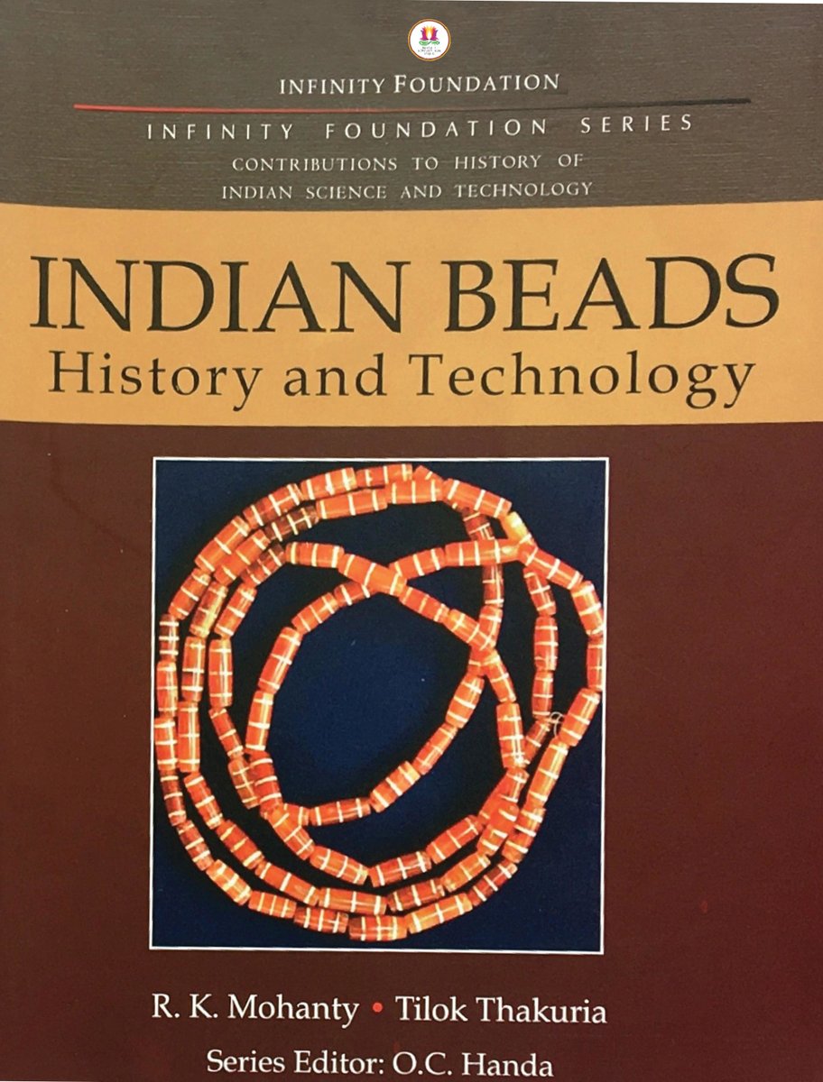 Indian Beads: History And TechnologyAuthors: R.K. Mohanty & Tilok ThakuriaEditor: O.C. Handa https://www.amazon.com/dp/B08NF8GGFS  (US) https://www.amazon.in/dp/B08NF8GGFS  (IN)