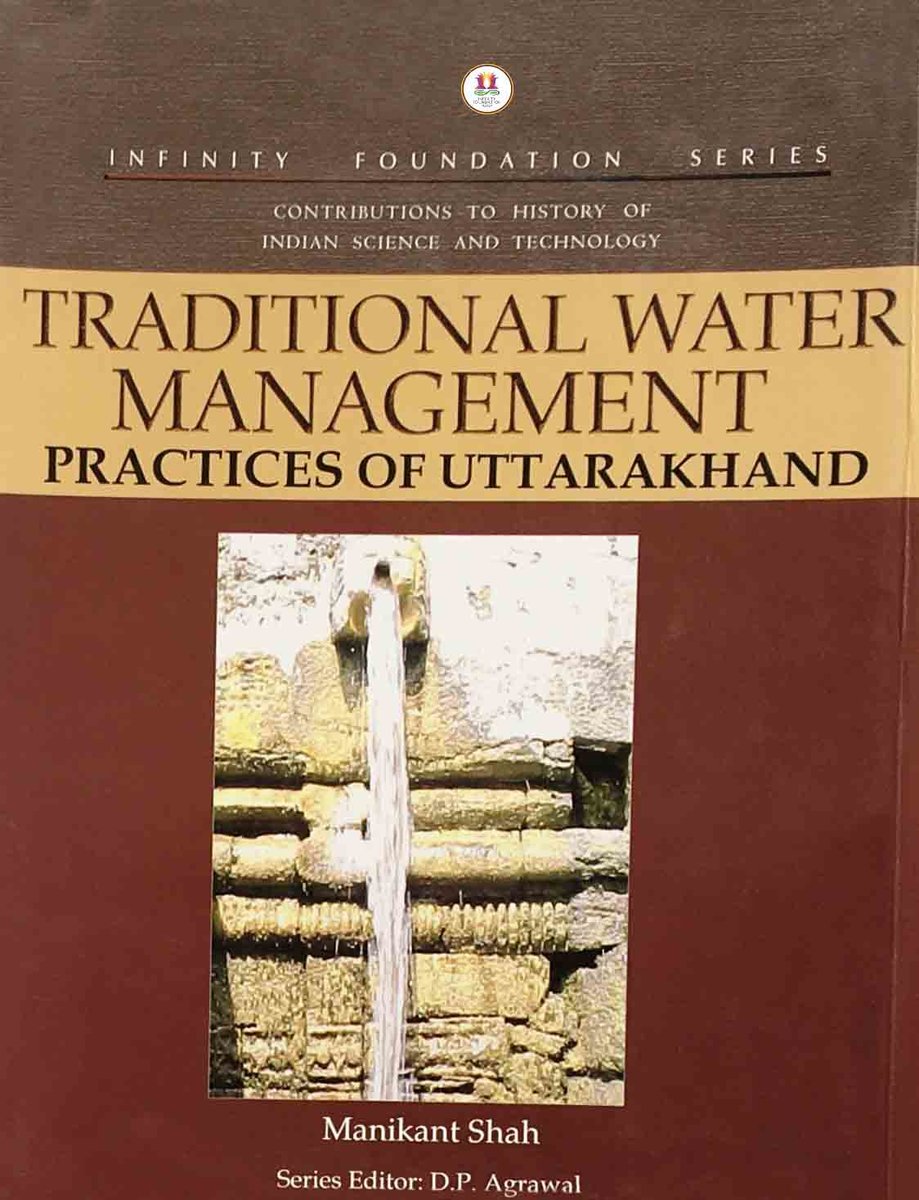 Traditional Water Management: Practices of UttarakhandAuthor: Manikant ShahEditor: D.P. Agrawal https://www.amazon.com/dp/B08NFF48FC  (US) https://www.amazon.in/dp/B08NFF48FC  (IN)