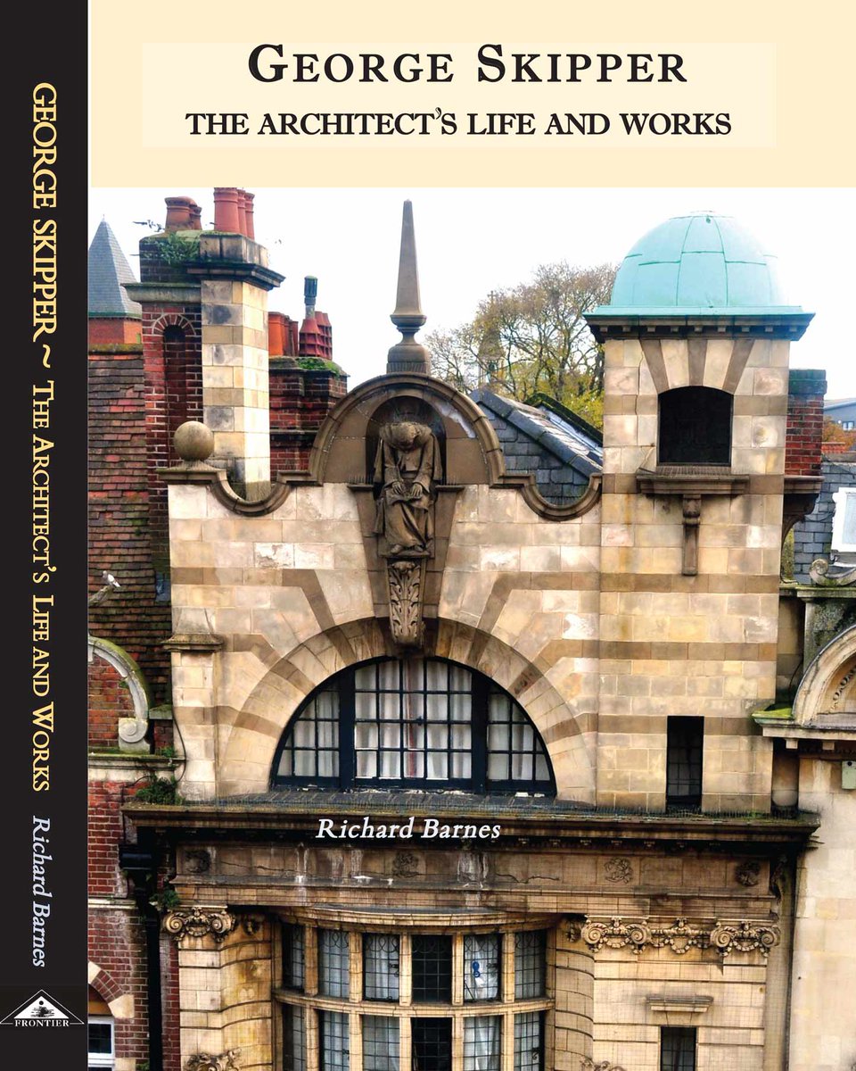 onefrontier's tweet image. Book about #architect #GeorgeSkipper ready now — 
Order online at jarrold.co.uk/departments/bo…
