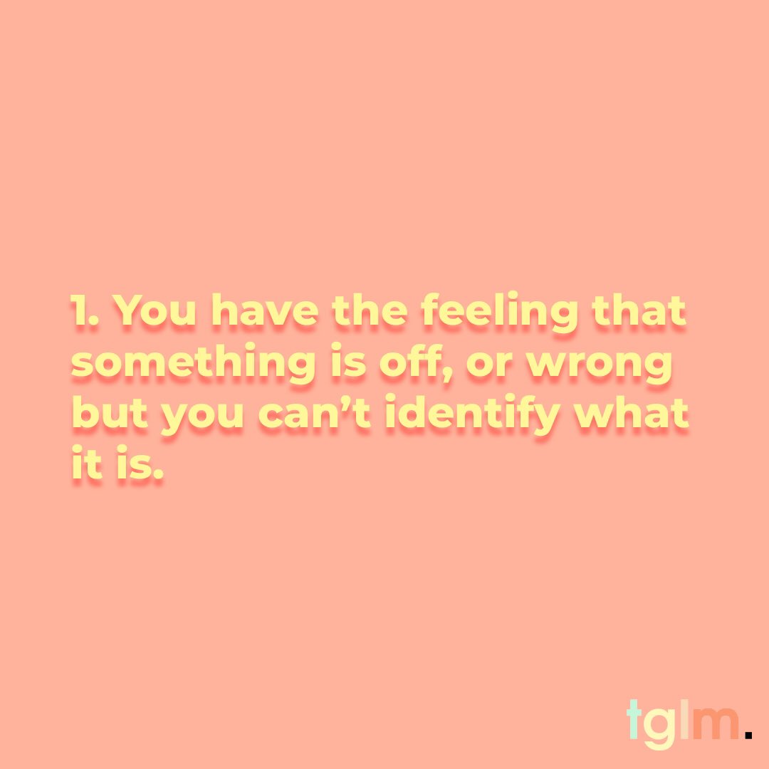 8 ways to tell you are a victim of gaslighting in a relationship in your life. (A continuing series)1. You have the feeling that something is off, or wrong but you can’t identify what it is.