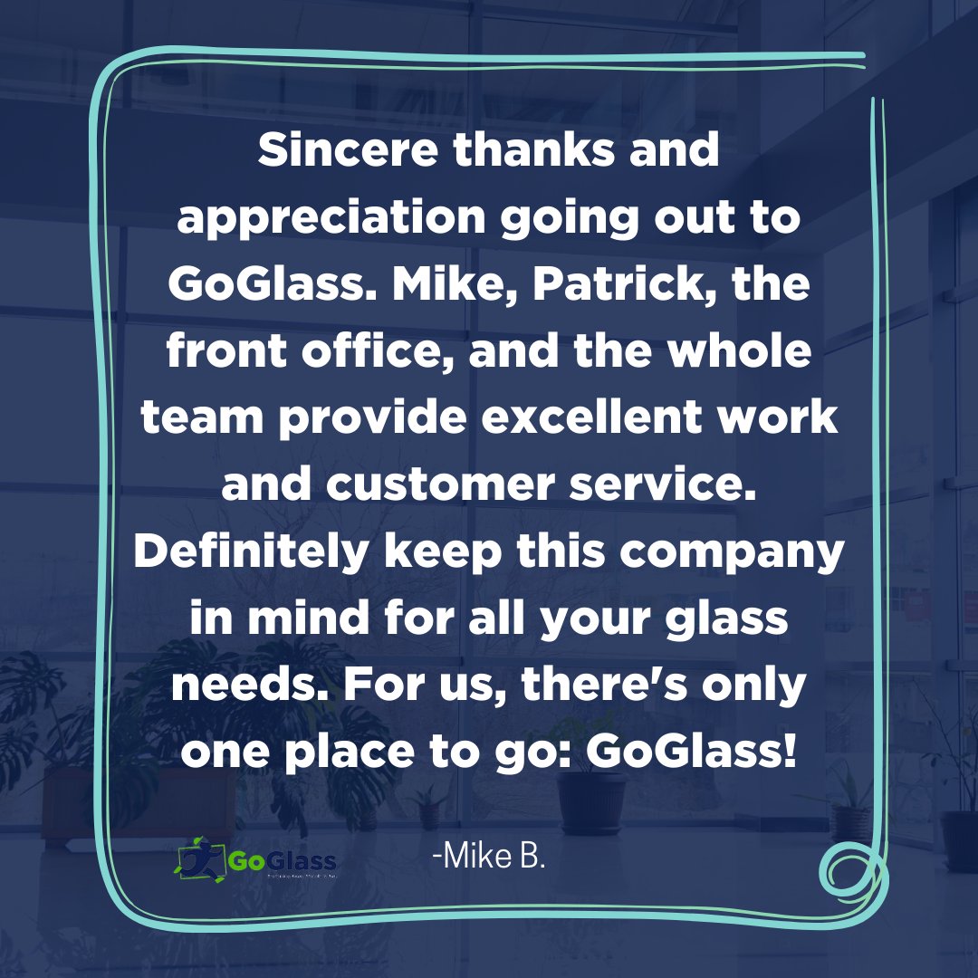 _GoGlass's tweet image. Thank you, Mike! We appreciate your feedback and are grateful for our team! #GoGlass #testimonialtuesday