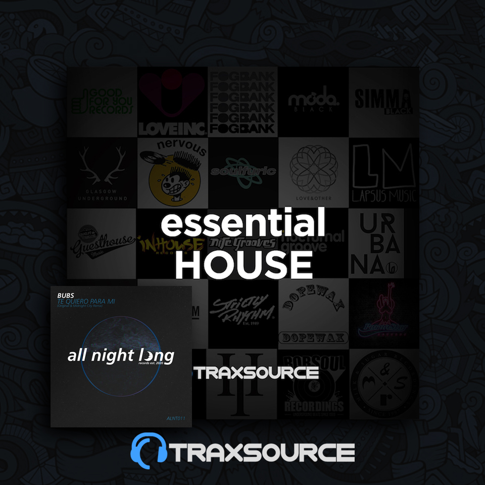 allnightlongrec's tweet photo. Great to see #BUBS in this weeks #EssentialHouse chart and house page features! Thank you to @traxsource for the support! π 'Te Quiero Para Mi' is out now exclusively from #Traxsource and for streaming. https://t.co/MHF7puHLJL https://t.co/tQUgVnrFQC