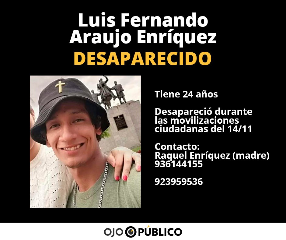 Ojo_Publico's tweet photo. #Urgente🔴Luis Fernando Araujo Enriquez continúa #desaparecido. Tiene 24 años y participó en las movilizaciones sociales del 14/11 en el Centro de Lima. Pueden enviarnos información sobre su paradero o contactarse a los números que aparecen abajo.
https://t.co/MPrsBr3DSP https://t.co/nCF1Ve5zBw