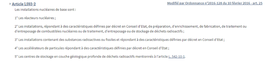 La sureté est définie dans le Code de l’Environnement (article L. 591-1, ex Loi TSN) tout comme le rôle et les pouvoirs de l’ASN, l’organisation de la transparence en matière de sécurité nucléaire et les obligations des exploitants d’installations nucléaires de base (INB)INB? 