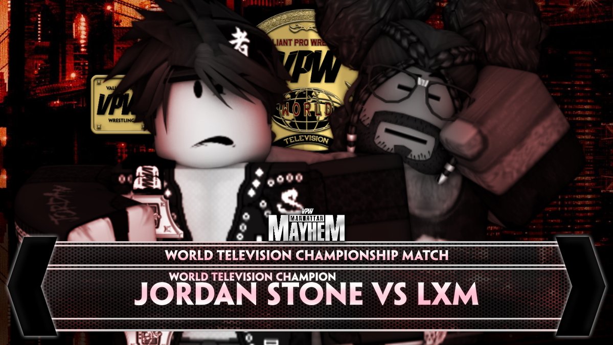 VPWRBLX's tweet photo. • Manhattan Mayhem •
@JordanStoneFTW will defend the prestigious World Television Championship!
His first challenger will be the dominant, @LiliardioRBLX!
Can #JordanStone be enough to take out #LXM?
#VPWManhattanMayhem https://t.co/eyY92vpdbC