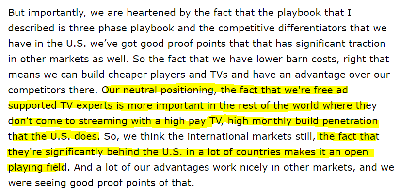 Neutral positioning, free ad supported is more important in the rest of the world where they don't come to streaming with a high pay TV, high monthly build penetration that the U.S. does.