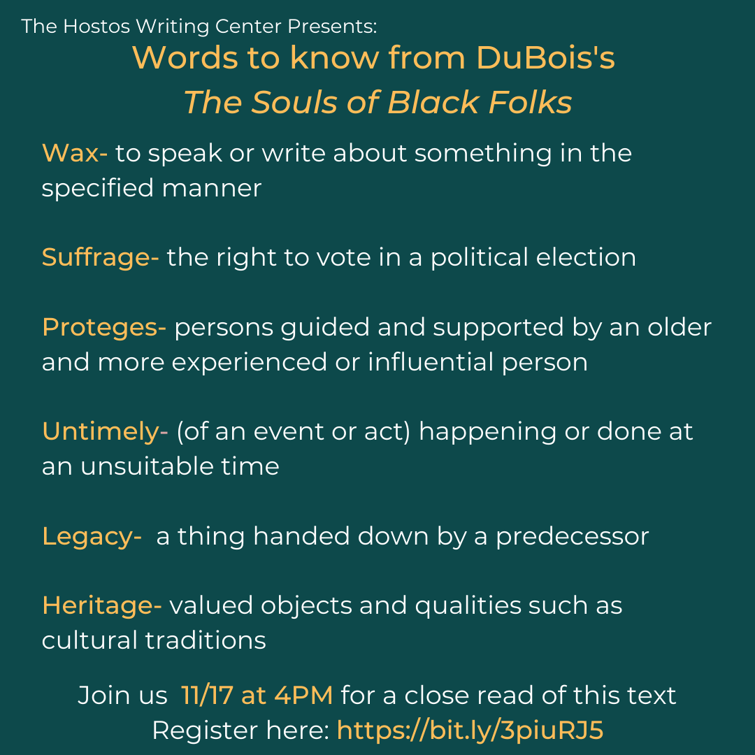 HostosWriting's tweet photo. #Writers, here is the final #vocabulary list for today's #ReadingMeetUp on #WEBDuBois's #TheSoulsofBlackFolks.
There's still time to join to RSVP visit : https://t.co/qlX6A5a18s
#WritingCommunity #DuBois #Sociology #AmericanLiterature #AmericanHistory #BlackStudies #Humanities https://t.co/xAJj8moRL9
