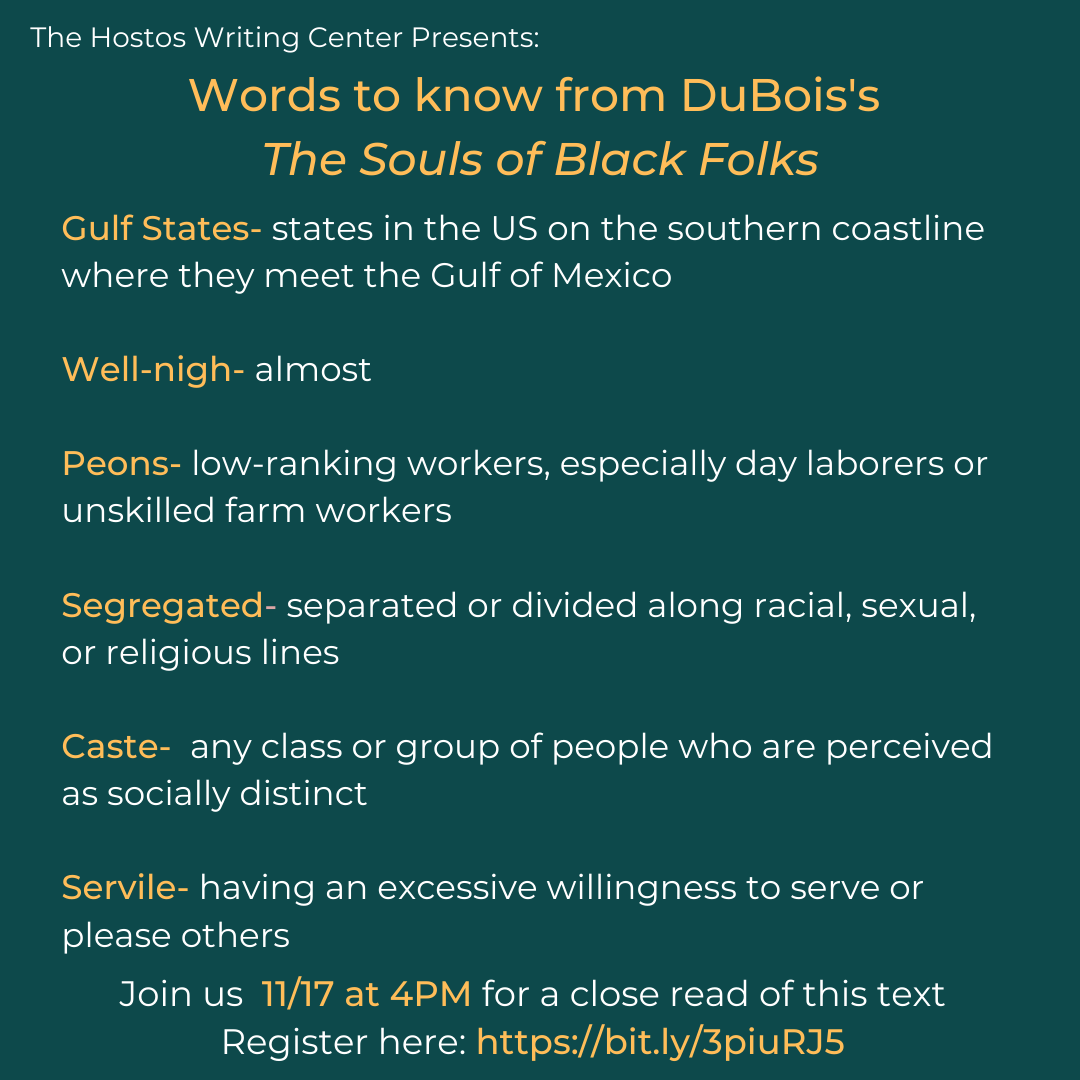 HostosWriting's tweet photo. #Writers, here is the final #vocabulary list for today's #ReadingMeetUp on #WEBDuBois's #TheSoulsofBlackFolks.
There's still time to join to RSVP visit : https://t.co/qlX6A5a18s
#WritingCommunity #DuBois #Sociology #AmericanLiterature #AmericanHistory #BlackStudies #Humanities https://t.co/xAJj8moRL9