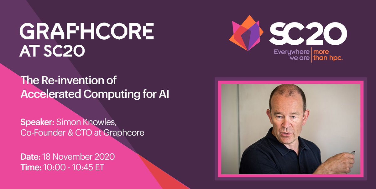 #SC20 is finally here. Don’t miss this Invited Talk from @Graphcore CTO Simon Knowles. Then, be sure to visit us at hubs.ly/H0B49dp0 for more information on Graphcore in the cloud.

Sign up here: hubs.ly/H0B4lnQ0 

#AICompute #MachineIntelligence #AI #IPU