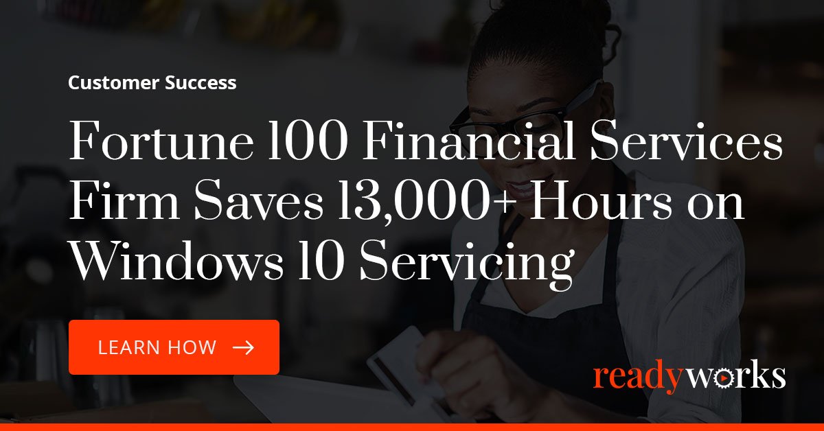 readyworks_inc's tweet photo. Tackling Windows 10 updates for your enterprise? Learn how this financial services firm saved 13,000+ labor hours per year, reduced security risks, improved the end user experience, & consolidated reporting and analysis in one system. #ReadyWorks #ITWorkManagement #Win10Servicing https://t.co/tbvDFDzMul