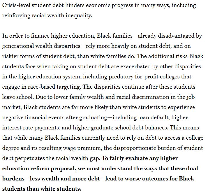According to think tank  @TCFdotorg:"Black families—already disadvantaged by generational wealth disparities—rely more heavily on student debt, and on riskier forms of student debt, than white families do."(Full passage below, or see  https://tcf.org/content/report/bridging-progressive-policy-debates-student-debt-racial-wealth-gap-reinforce/)Is that fair?
