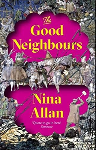 44. The Good Neighbours by Nina Allen, Published in the UK by  @riverrunbooks,   #books  #NewYear
