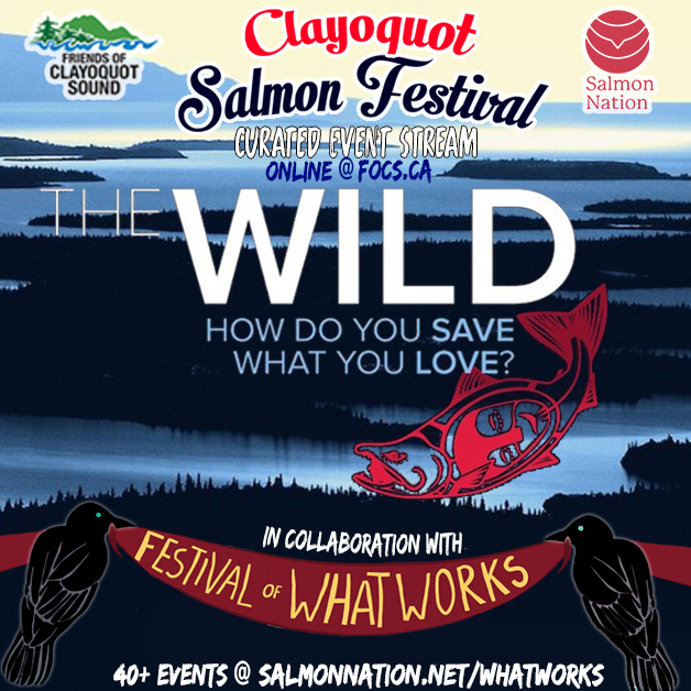 ClayoquotFriend's tweet photo. TONIGHT from 7 - 9pm the Clayoquot Salmon Festival X Festival of What Works continues with "The Wild", an award-winning documentary to preserve the wild salmon fishing from the mining industry.  Discussion with the director to follow. #clayoquotsalmonfestival #whatworks https://t.co/oyveBccGox