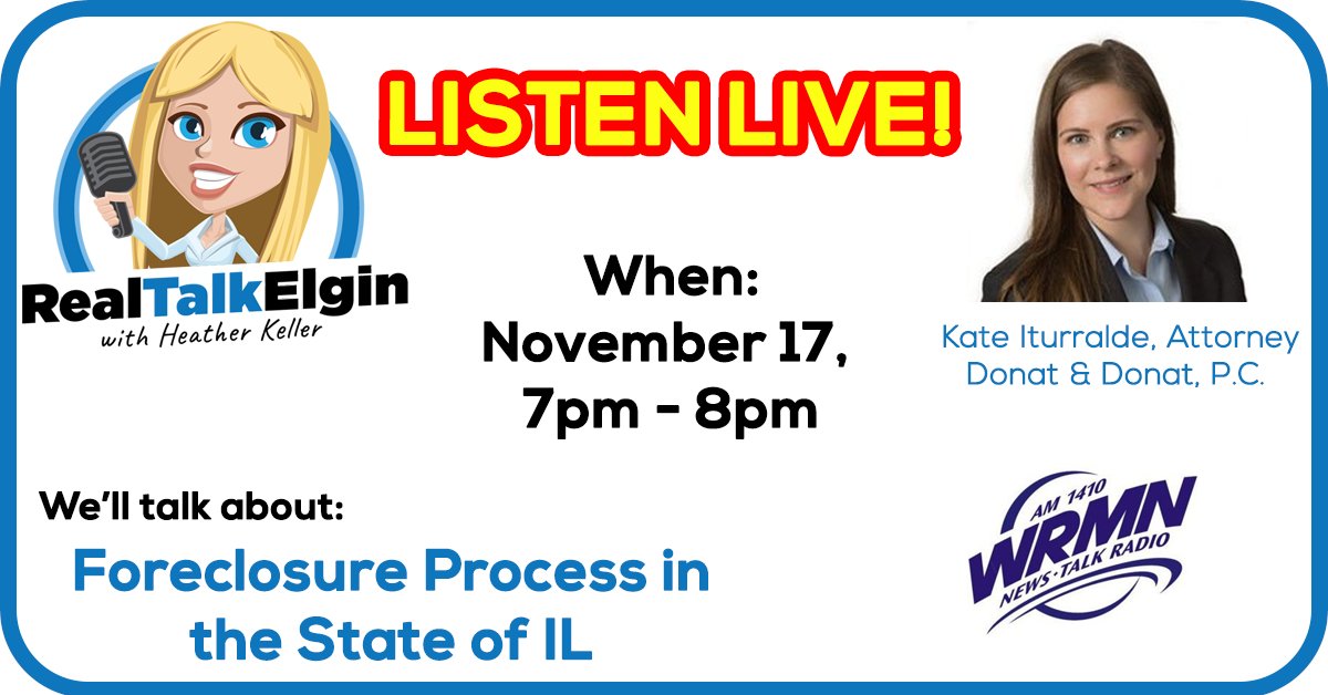 RealTalkElgin's tweet photo. Our LIVE show is from 7pm to 8pm on WRMN AM 1410 https://t.co/P2yZZAsOk7
We'll be talking #Foreclosure process in Illinois with Kate Iturralde, Attorney from Donat &amp; Donat, P.C. . 
Call in live to ask any questions: 847-931-1410
Hear the podcast: https://t.co/HlV38ru3o0 https://t.co/nkhqzC34Bj