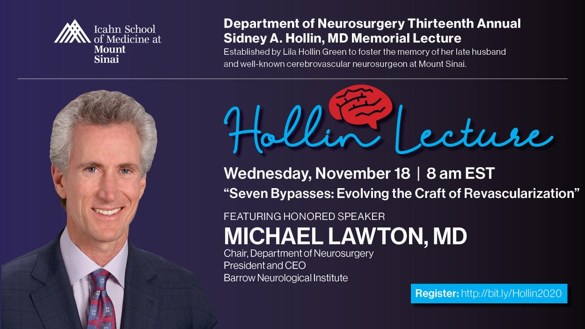 TOMORROW! Join us at 8 am EST for the 30th Annual Hollin Lecture, featuring @mtlawton of @BarrowNeuro. All are welcome to attend! Register at bit.ly/Hollin2020 @SinaiBrain @MSHSNeurology @MountSinaiCVC