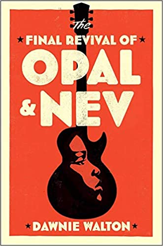 55. The Final Revival of Opal & Nev by  @dawniewalton, published in the UK by  @QuercusBooks,   #books  #NewYear