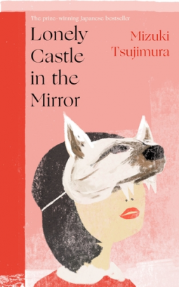 56. Lonely Castle in The Mirror by Mizuki Tsujimura, translated by Philip Gabriel, published in the UK by  @DoubledayUK, and which I've just been approved for a  @NetGalley ARC of!  So thank you!  #LonelyCastleintheMirror  #NetGalley  #books  #NewYear