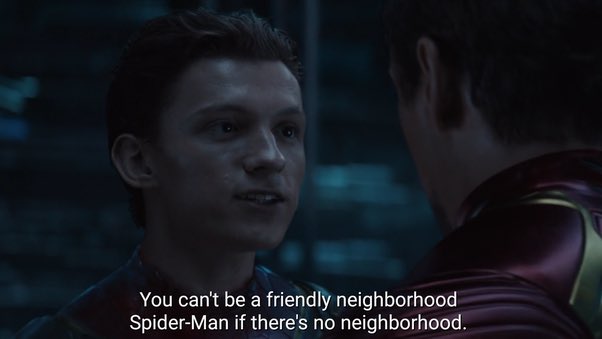 6. He goes on the space ship in Infinity War because “You can’t be a friendly neighborhood Spider-Man if there’s no neighborhood” not because of “Mr.Stark I gotta save him”