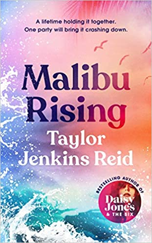 67. Malibu Rising by  @tjenkinsreid, published in the UK by  @HutchinsonBooks,   #books  #NewYear