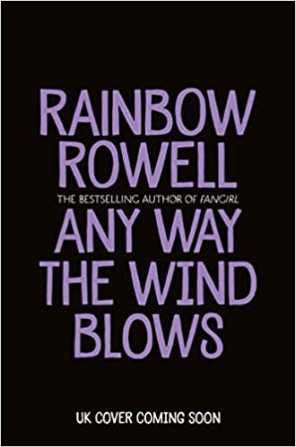 77. Any Way The Wind Blows by  @rainbowrowell, published in the UK by  @MacmillanKidsUK,   #books  #NewYear