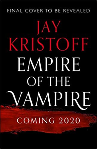 81. Empire of the Vampire by  @misterkristoff, published in the UK by  @HarperVoyagerUK,   #books  #NewYear