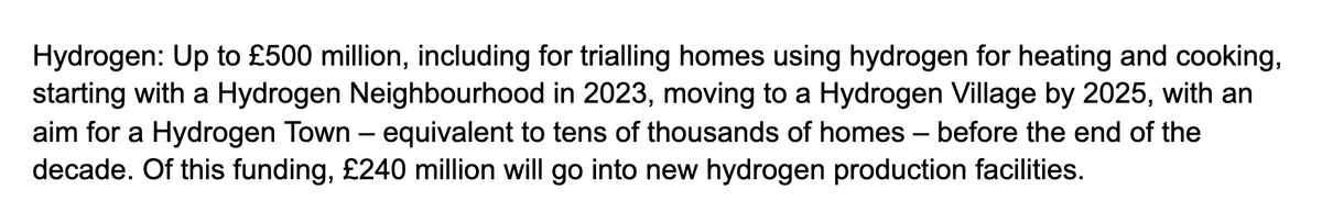 Next, we have hydrogenPlan has "up to £500m" of which £240m to help aim for 5GW of production capacity by 2030(not clear if that's for "green" or also "blue" H2)+ big H2 heating pilots (<10s of 1,000s of homes)  @CarbonBrief big explainer on H2 coming next week12/