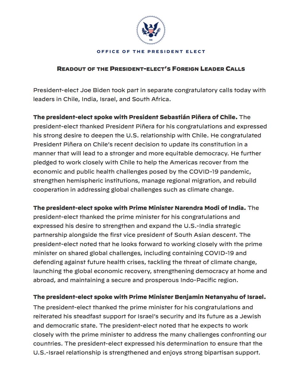 President-elect Joe Biden took part in separate congratulatory calls today with leaders in Chile, India, Israel, and South Africa. The president-elect spoke with President Sebastián Piñera of Chile, Prime Minister Narendra Modi of India, Prime Minister Benjamin Netanyahu of Israel, President Reuven Rivlin of Israel, and President Cyril Ramaphosa of South Africa.