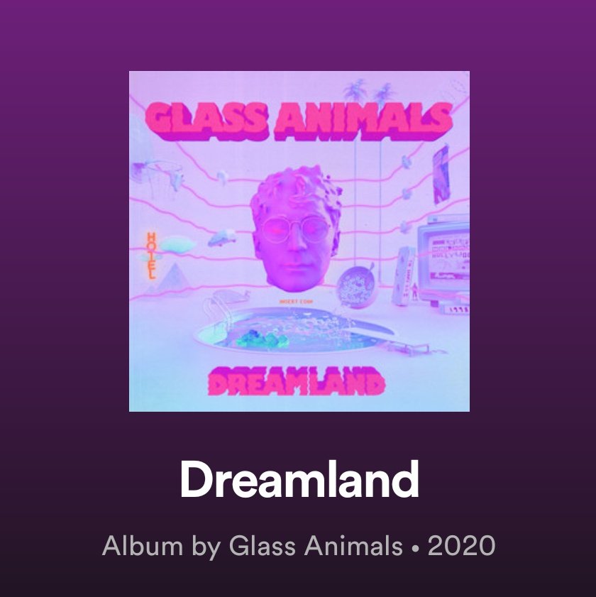  #BTS   as songs from the glass animals album dreamland