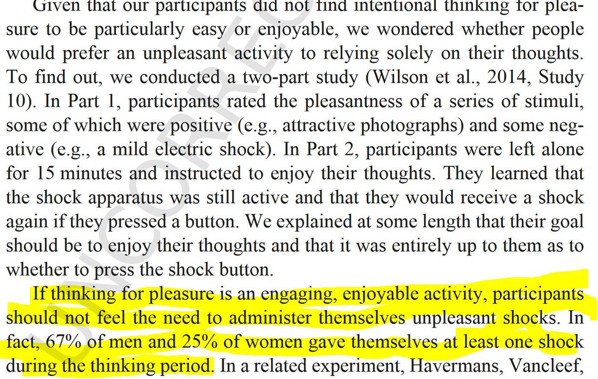 A paper I think about all the time: In an experiment where people are asked to sit quietly for 15 minutes & enjoy their thoughts or else self-administer 𝗽𝗮𝗶𝗻𝗳𝘂𝗹 𝗲𝗹𝗲𝗰𝘁𝗿𝗶𝗰 𝘀𝗵𝗼𝗰𝗸𝘀, 2/3 of men and 1/4 of women choose to shock themselves.  https://www.erinwestgate.com/uploads/7/6/4/1/7641726/westgate_spsp2014_shock.pdf