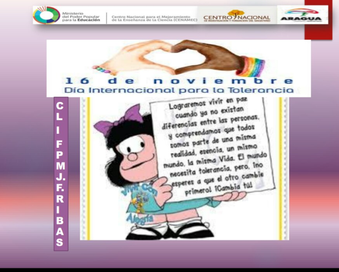 Municipio Ribas#Aragua 
Flayer Efeméride 16 Noviembre 
"Día Internacional para La Tolerancia" 👋
#14FestivalMundialDePoesia