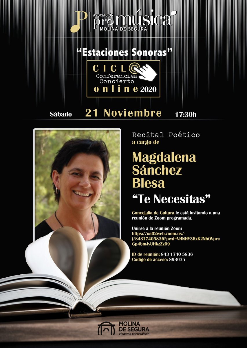 Promúsica Molina (@promusicam) on Twitter photo 🔸Te necesitas🔸 es el título del recital poético que Magdalena S. Blesa ofrecerá para Promúsica Molina el próximo sábado 21 noviembre a las 17h30. ℹ️Toda la info en facebook.com/promusicamolina
<a href="/AytMolinaSegura/">Ayuntamiento de Molina Segura</a> <a href="/Cultura_Molina/">Concejalía de Cultura Molina de Segura</a> <a href="/ConservMolina/">Conservatorio Molina</a> <a href="/BibliotecaSGA/">Biblioteca SGA</a> 🔸Te necesitas🔸 es el título del recital poético que Magdalena S. Blesa ofrecerá para Promúsica Molina el próximo sábado 21 noviembre a las 17h30. ℹ️Toda la info en facebook.com/promusicamolina
<a href="/AytMolinaSegura/">Ayuntamiento de Molina Segura</a> <a href="/Cultura_Molina/">Concejalía de Cultura Molina de Segura</a> <a href="/ConservMolina/">Conservatorio Molina</a> <a href="/BibliotecaSGA/">Biblioteca SGA</a>