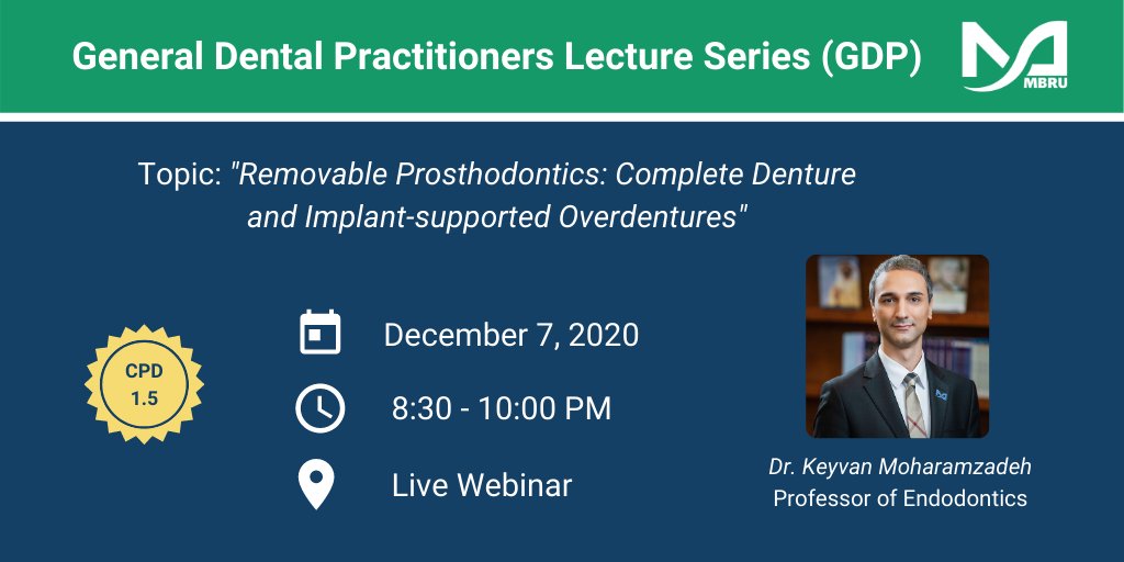 MBRUniversity's tweet photo. Join our exciting upcoming webinar titled “Removable Prosthodontics: Complete Denture and Implant-supported Overdentures” by Professor Keyvan Moharamzadeh on 🗓️December 7, 2020 at 8:30 PM. 

🔗Register now: https://t.co/WBgA9nNTFm 

#MBRU https://t.co/beemlLXmVk