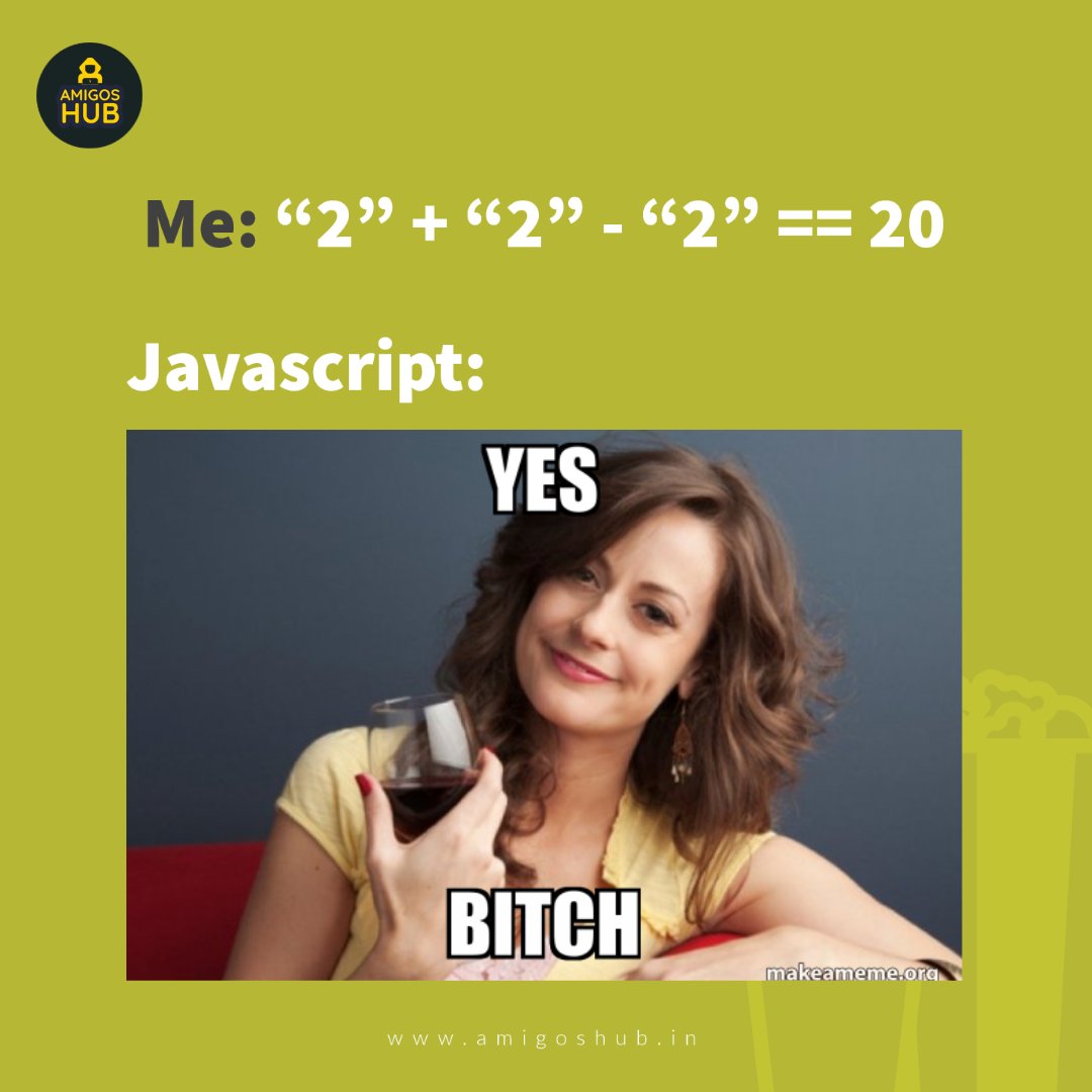 amigoshubIN's tweet image. When "2" + "2" is calculated, they are string so concat happens and "22" is the result. Followed by "22" - "2" where "-" is use for subtraction and strings are type casted into integers which results in 20.
#javascript #weird #weirdjavascript