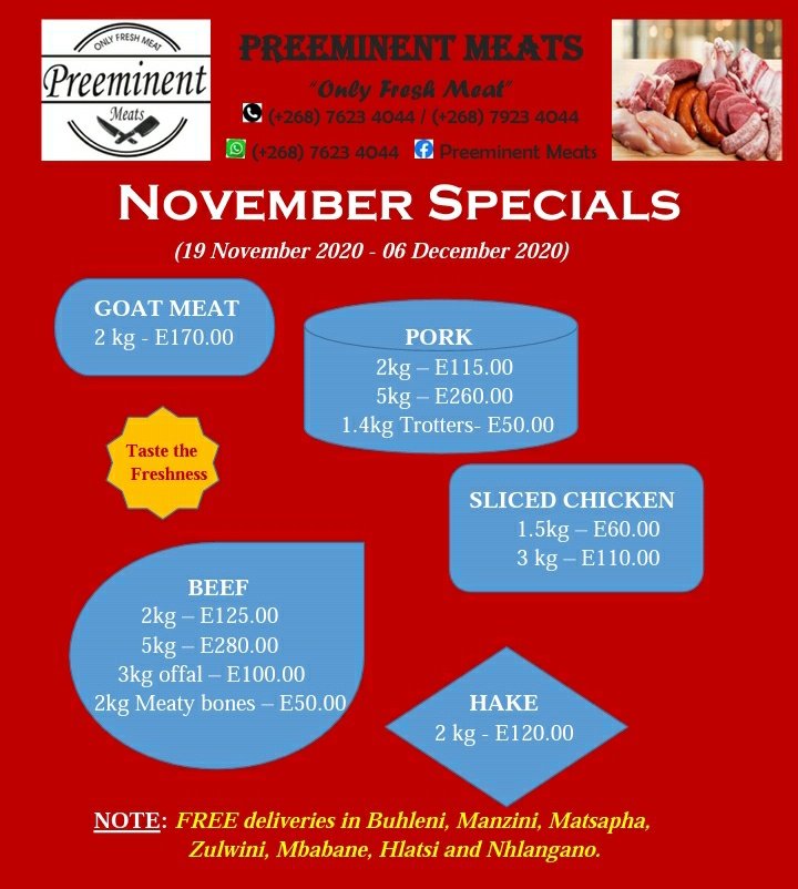 Be plugged in with us😋🥩

Just Call/ Text/ WhatsApp: 7623 4044/ 7923 4044

*Free delivery in Buhleni, Manzini, Matsapha, Zulwini, Mbabane and Nhlangano 
#PreeminentMeats🥩
#OnlyFreshMeat🤗