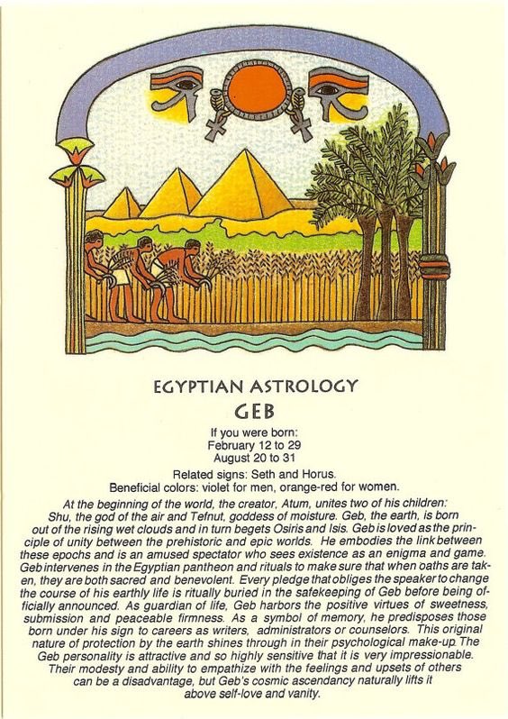 What’s your Egyptian Zodiac Sign?Mut:1/22-319/8-22Geb:2/12-298/20-31