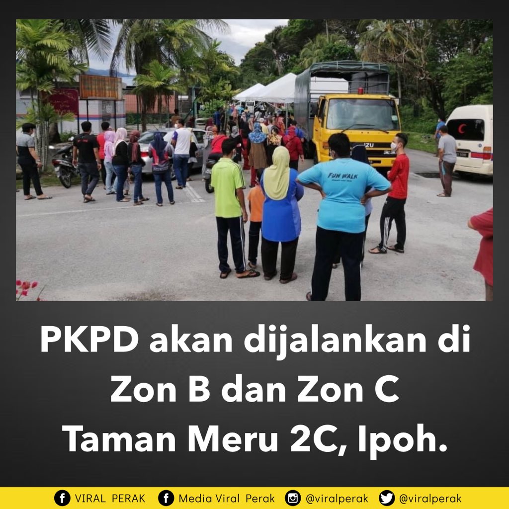Viral Perak On Twitter Terkini Pkpd Akan Dijalankan Di Zon B Dan Zon C Taman Meru 2c Ipoh Perak Bermula 20 November Sehingga 3 Disember 2020 Ianya Susulan Terdapat 76 Kes Positif