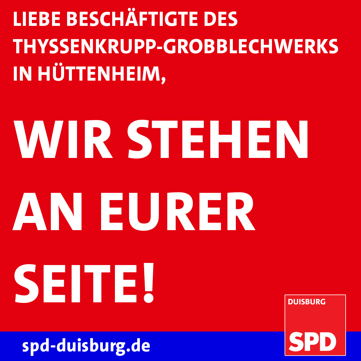 Duisburger SPD ist entsetzt über drohende Schließung des Grobblechwerks in Duisburg-Hüttenheim

Die Duisburger SPD-Bundestags- und Landtagsabgeordneten sowie die Duisburger SPD-Ratsfraktion reagieren entsetzt spd-duisburg.de/duisburger-spd…